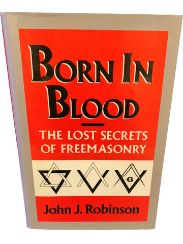 Born In Blood--The Lost Secrets of Freemasonry
