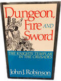Dungeon, Fire and Sword -- The Knights Templar in the Crusades