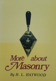 More about Masonry by H. L. Haywood