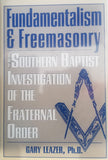 Fundamentalism & Freemasonry -- The Southern Baptist Investigation of the Fraternal Order
